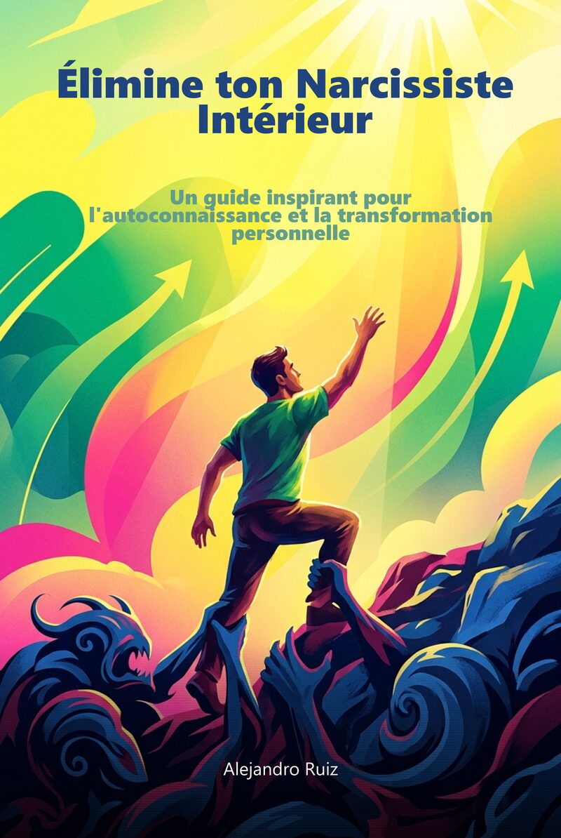 Portada del libro electrónico Élimine ton Narcissiste Intérieur, de Alejandro Ruiz