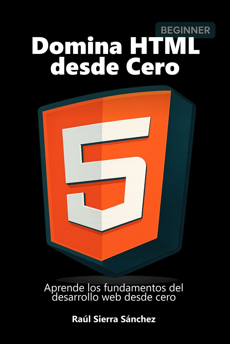 Portada del libro electrónico Domina HTML desde Cero, de Raúl Sierra Sánchez