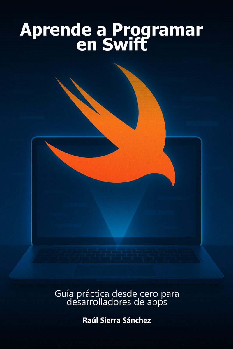 Portada del libro electrónico Aprende a Programar en Swift, de Raúl Sierra Sánchez