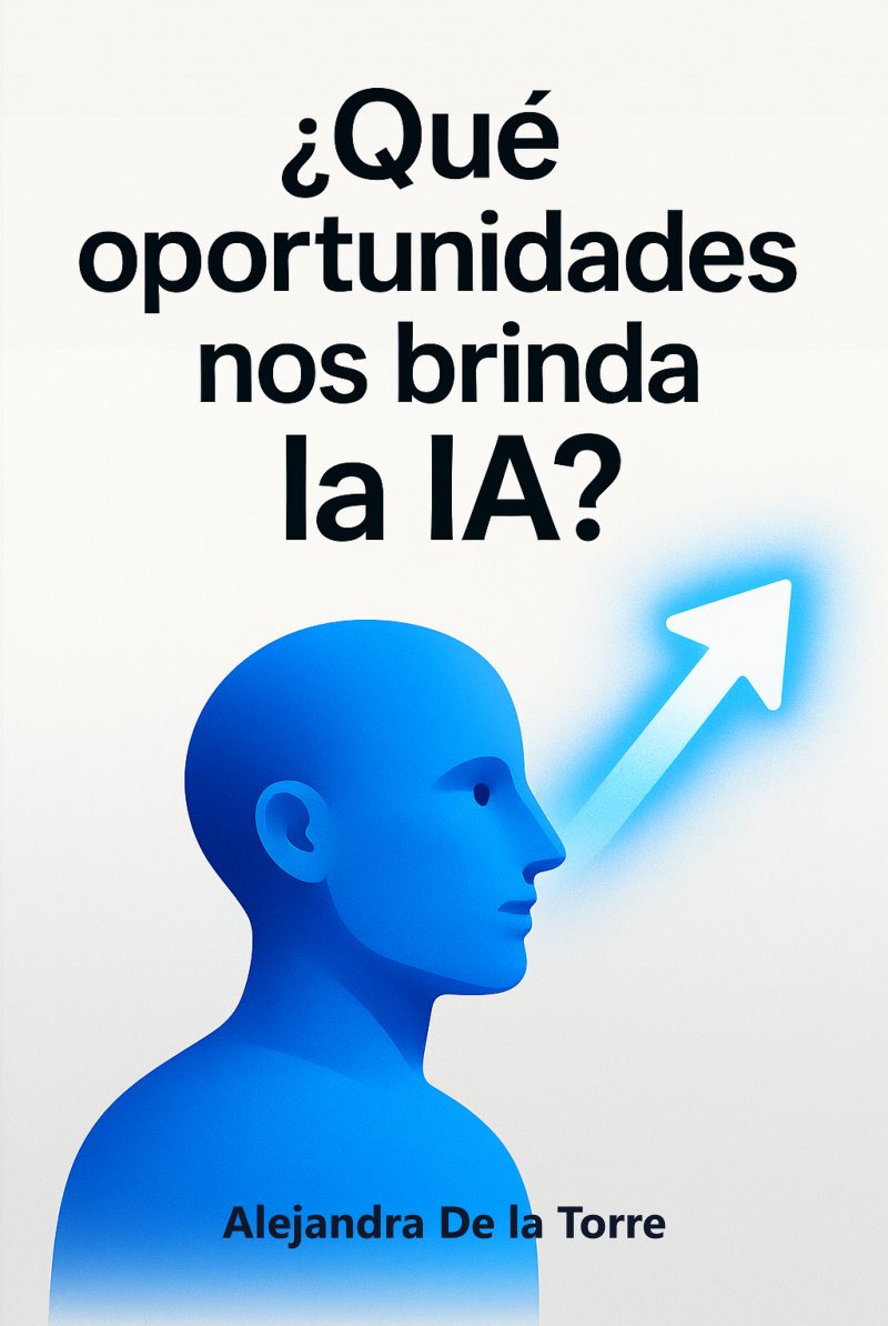 Portada del libro electrónico ¿Que oportunidades nos brinda la IA?