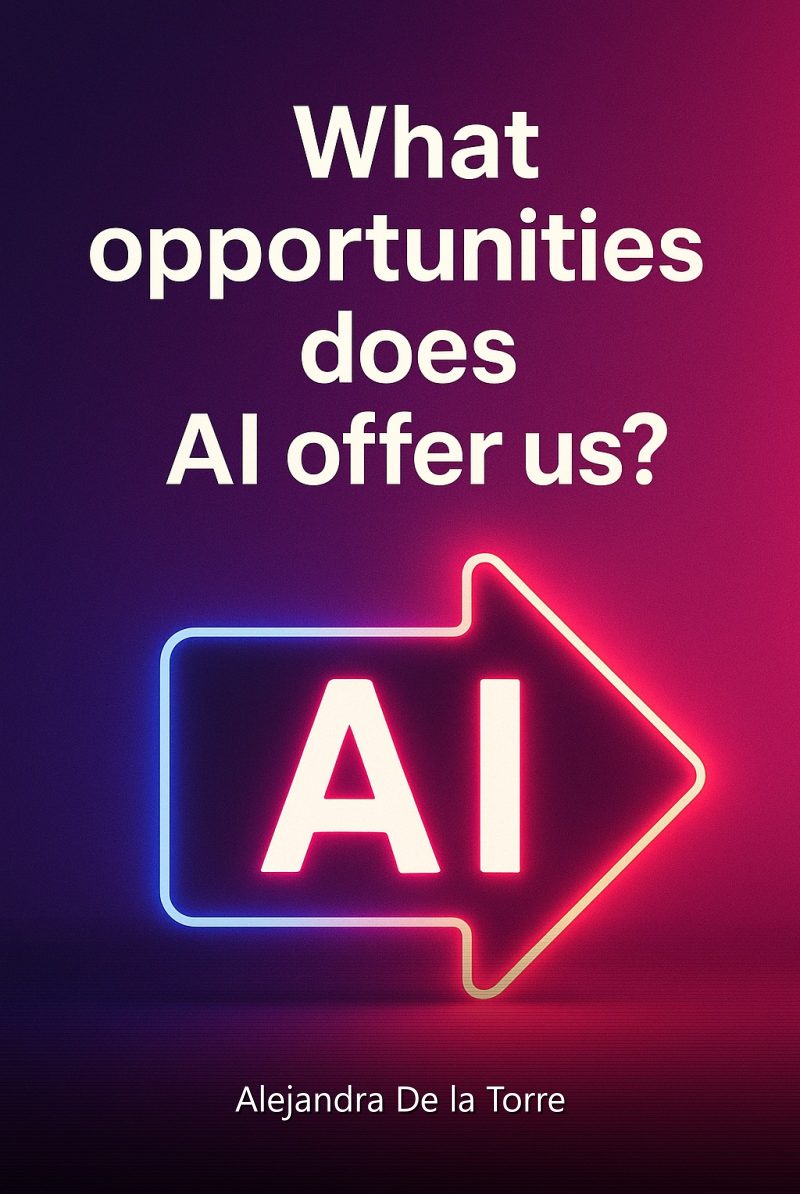 Portada del libro electrónico What opportunities does AI offer us?, de Alejandra De la Torre